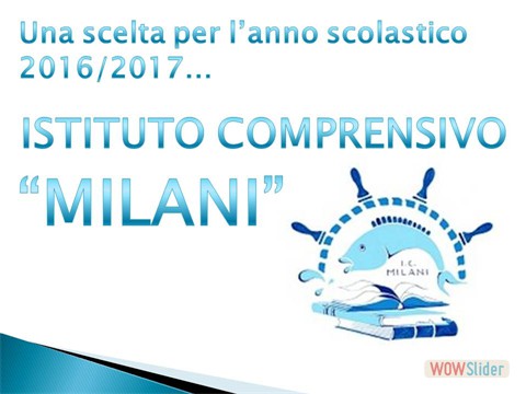 Istituto Comprensivo Milani presentazione orientamento MODIFICATO Istituto Comprensivo Milani presentazione orientamento MODIFICATO